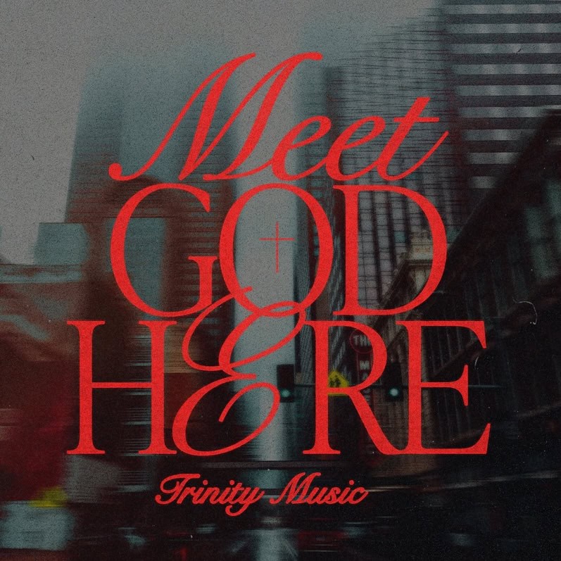Album cover for "Meet God Here (Live)" by Trinity Music.